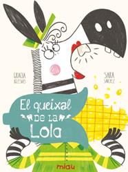 QUEIXAL DE LA LOLA, EL | 9791388030246 | IGLESIAS, GRACIA/ SANCHEZ, SARA