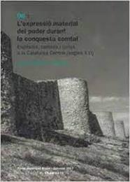EXPRESSIÓ MATERIAL DEL PODER DURANT LA CONQUESTA COMTAL. ESGLÉSIES, CASTELLS I | 9788409037575 | GIBERT REBULL, JORDI