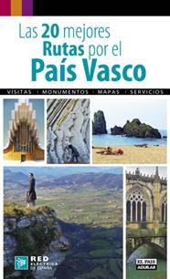 20 MEJORES RUTAS POR EL PAIS VASCO, LAS | 9788403510715 | VARIOS AUTORES