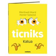 TICNIKS 4. KATUA | 9788411584135 | MARTÍ ORRIOLS, MERITXELL