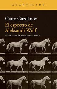 ESPECTRO DE ALEKSANDR WOLF, EL | 9788416011414 | GAZDÁNOV, GAITO/GARCÍA BARRIS, MARÍA