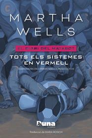 DIARI DEL MATABOT 1. TOTS ELS SISTEMES EN VERMELL  | 9788412968774 | WELLS, MARTHA