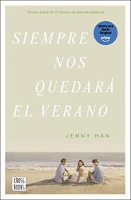 SIEMPRE NOS QUEDARÁ EL VERANO | 9788408304197 | HAN, JENNY