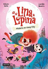 LINA LUPINA.2 / MISTERIO EN VAMP CITY | 9788408282655 | SACHS, ANTONIO/NAVARRO, LOURDES