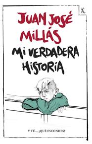 MI VERDADERA HISTORIA | 9788432232428 | MILLÁS, JUAN JOSE