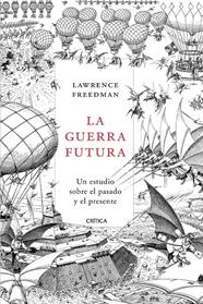 GUERRA FUTURA, LA | 9788491990628 | FREEDMAN, LAWRENCE