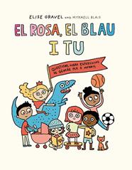 ROSA, EL BLAU I TU, EL | 9788419607270 | GRAVEL, ELISE/BLAIS, MYKAELL