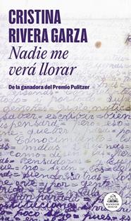 NADIE ME VERÁ LLORAR | 9788439745525 | RIVERA GARZA, CRISTINA