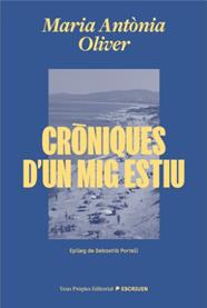 CRÒNIQUES D'UN MIG ESTIU | 9791399254204 | OLIVER, MARIA ANTÒNIA
