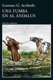 UNA TUMBA EN AL ÁNDALUS (SERIE GONZALO DE BERCEO 3) | 9788411078290 | ACEBEDO, LORENZO G.