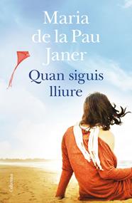 QUAN SIGUIS LLIURE | 9788466419741 | JANER, MARIA DE LA PAU