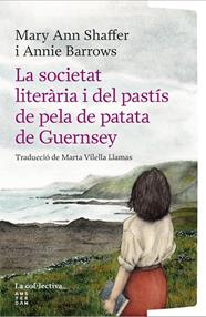 SOCIETAT LITERÀRIA I DEL PASTÍS DE PELA DE PATATA DE GUERNSEY, LA | 9791387800222 | BARROWS, ANNIE/SHAFFER, MARY ANN