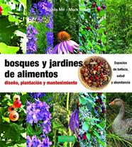 BOSQUES Y JARDINES DE ALIMENTOS | 9788412183016 | MIR, GISELA/BIFFEN, MARK