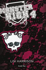 MONSTER HIGH 4: MÉS MORTS QUE MAI | 9788499328898 | LISI HARRISON