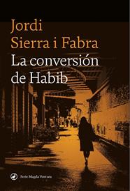 CONVERSIÓN DE HABIB, LA | 9788419722102 | SIERRA I FABRA, JORDI