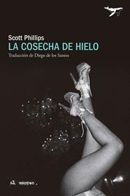 COSECHA DE HIELO, LA | 9788412872231 | PHILLIPS, SCOTT