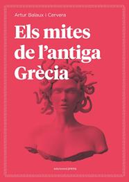 MITES DE L'ANTIGA GRÈCIA, ELS | 9788418323416 | BALAUX I CERVERA, ARTUR