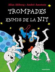 TROMPADES ENMIG DE LA NIT | 9788410387140 | AHLBERG, ALLAN/ AMSTUTZ, ANDRE