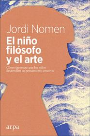 NIÑO FILÓSOFO Y EL ARTE, EL | 9788417623050 | NOMEN RECIO, JORDI