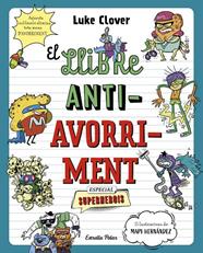  LLIBRE ANTIAVORRIMENT ( ESPECIAL SUPERHEROIS) | 9788413895314 | CLOVER, LUKE