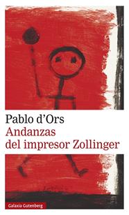ANDANZAS DEL IMPRESOR ZOLLINGER | 9788417971731 | D'ORS, PABLO
