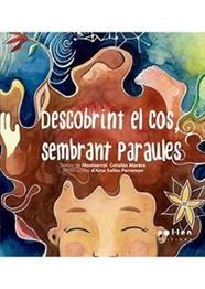 DESCOBRINT EL COS, SEMBRANT PARAULES | 9788416828463 | A.A.V.V.