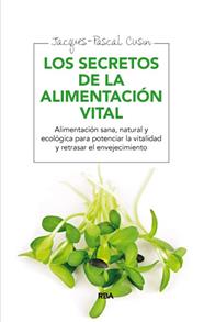 SECRETOS DE LA ALIMENTACION VITAL, LOS | 9788415541639 | CUSIN , JACQUES- PASCAL