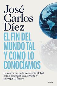 FIN DEL MUNDO TAL Y COMO LO CONOCÍAMOS, EL | 9788423440689 | DÍEZ, JOSÉ CARLOS