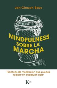 MINDFULNESS SOBRE LA MARCHA | 9788499887449 | BAYS, JAN CHOZEN