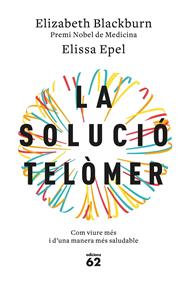 SOLUCIÓ TELÒMER, LA | 9788429776140 | BLACKBURN, ELIZABETH/EPEL, ELISSA