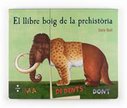 LLIBRE BOIG DE LA PREHISTORIA, EL | 9788466131858 | BALL, SARA