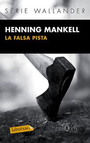 FALSA PISTA, LA | 9788483836071 | MANKELL, HENNING