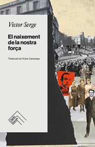 NAIXEMENT DE LA NOSTRA FORÇA, EL | 9788419515049 | SERGE, VICTOR