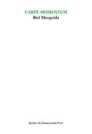 CARPE MOMENTUM | 9788497667265 | MESQUIDA, BIEL