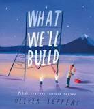 WHAT WE'LL BUILD | 9780008382209 | JEFFERS, OLIVER