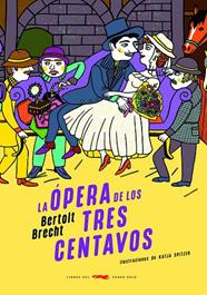 ÓPERA DE LOS TRES CENTAVOS, LA | 9791399130072 | BRECHT, BERTOLT/ SPITZER, KATJA