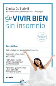 VIVIR BIEN SIN INSOMNIO | 9788449331367 | CLÍNICA DR. ESTIVILL/GARCÍA MASSAGUÉ, MONICA