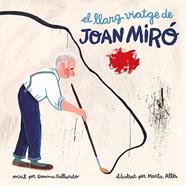 LLARG VIATGE DE JOAN MIRÓ, EL | 9788416411580 | GALLARDO, GEMMA