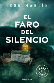 FARO DEL SILENCIO, EL/  (LOS CRÍMENES DEL FARO 1) | 9788466373494 | MARTÍN, IBON