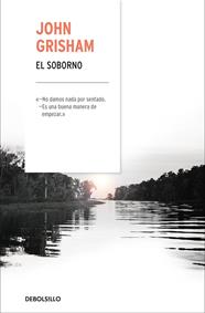 SOBORNO, EL | 9788466342537 | GRISHAM, JOHN