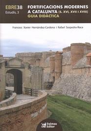 FORTIFICACIONS MODERNES A CATALUNYA (S. XVI, XVII I XVIII) | 9788423209224 | HERNANDEZ-CARDONA, FRANCESC XAVIER/ SOSPEDRA-ROCA, RAFAEL