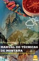 MANUAL DE TECNICAS DE MONTAÑA E INTERPRETACIÓN DE LA NATURALEZA (BICOLOR) | 9788499101736 | MELENDO SOLER, JAVIER A./ARBONÉS COBOS, NIEVES/CANCER POMAR, LUIS/MAZA RODRÍGUEZ, PILAR/LAMPRE VITAL