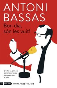 BON DIA SON LES VUIT | 9788497102728 | BASSAS, ANTONI