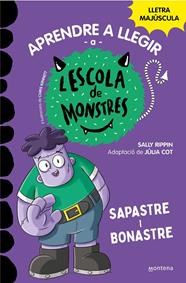 APRENDRE A LLEGIR A L'ESCOLA DE MONSTRES 9. SAPASTRE I BONASTRE | 9788419357137 | RIPPIN, SALLY