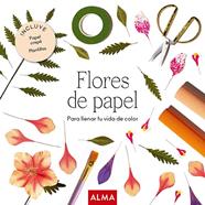 FLORES DE PAPEL (COL. HOBBIES) | 9788418933196 | LA FLEURISTERIE