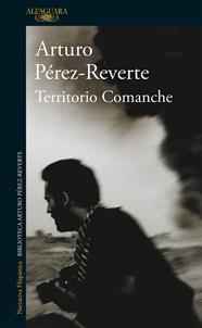 TERRITORIO COMANCHE | 9788420450643 | PEREZ-REVERTE, ARTURO