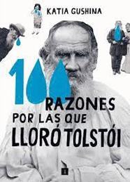 100 RAZONES POR LAS QUE LLORO TOLSTOI | 9788419581051 | GUSHINA, KATIA