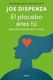 PLACEBO ERES TÚ, EL | 9788425372445 | DISPENZA, JOE
