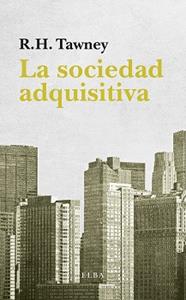 SOCIEDAD ADQUISITIVA, LA | 9788494552410 | TAWNEY, R.H.