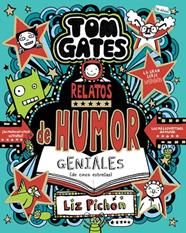 TOM GATES 21.RELATOS DE HUMOR GENIALES (DE CINCO ESTRELLAS) | 9788469642566 | PICHON, LIZ